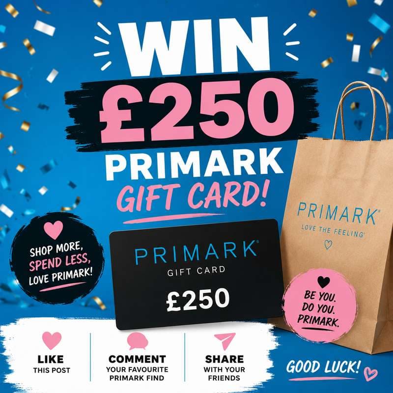 WIN £250 Primark Gift Card
